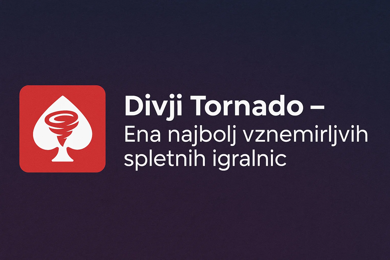 Divji Tornado – Ena najbolj vznemirljivih spletnih igralnic